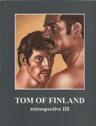 Tom of Finland: Retrospective III book by Tom of Finland